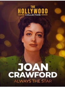 The Hollywood Collection: Joan Crawford - Always the Star
