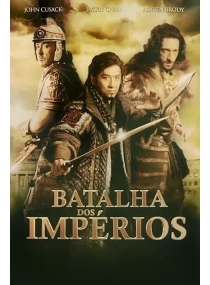 Dragon Blade / Batalha dos Impérios
