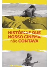 Histórias Que Nosso Cinema (Não) Contava