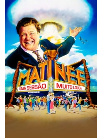 Matinee: Uma Sessão Muito Louca