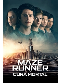 Maze Runner: A Cura Mortal