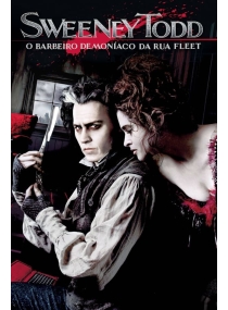 Sweeney Todd: O Barbeiro Demoníaco da Rua Fleet