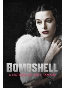 Bombshell: A História de Hedy Lamarr