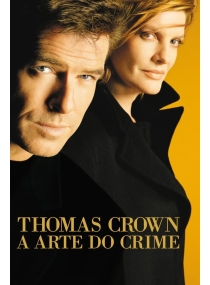 Thomas Crown - A Arte do Crime