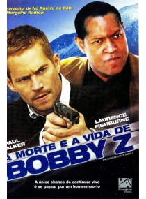 A Morte e a Vida de Bobby Z