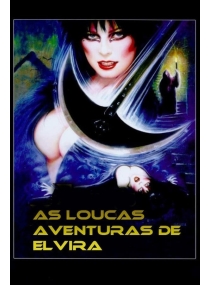As Loucas Aventuras de Elvira