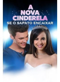 A Nova Cinderela: Se O Sapato Encaixar