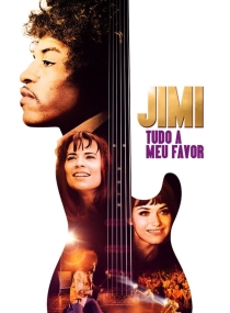 Jimi: Tudo a Meu Favor