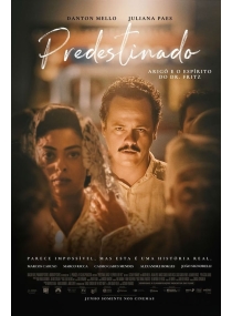 Predestinado: Arigó e o Espírito do Dr. Fritz