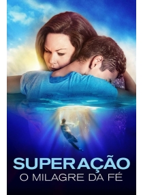Superação: O Milagre da Fé
