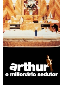 Arthur: O Milionário Sedutor