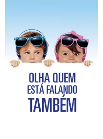 Olha Quem Está Falando Também