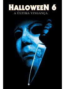 Halloween 6: A Última Vingança