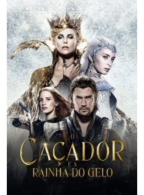 O Caçador e a Rainha do Gelo