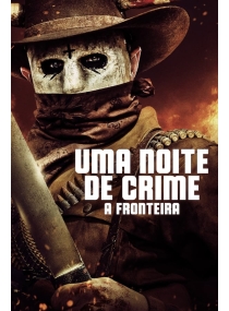 Uma Noite de Crime:  A Fronteira