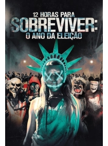 12 Horas para Sobreviver: O Ano da Eleição