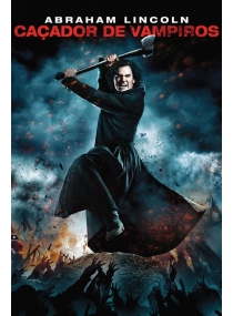 Abraham Lincoln: Caçador de Vampiros