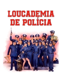 Loucademia de Polícia (somente dublado)