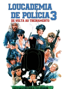 Loucademia de Polícia 3: De Volta ao Treinamento (somente dublado)