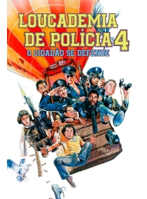 Loucademia de Polícia 4: O Cidadão se Defende (somente dublado)