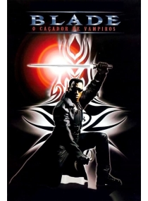 Blade: O Caçador de Vampiros