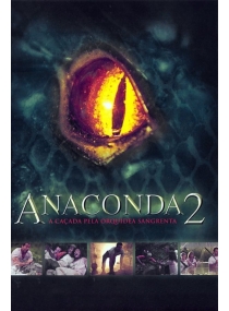 Anaconda 2: A Caçada pela Orquídea Sangrenta