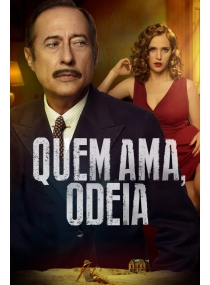 Quem Ama, Odeia