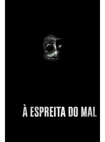 À Espreita do Mal