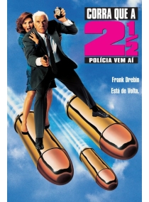 Corra que a Polícia Vem Aí! 2½