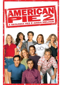 American Pie 2: A Segunda Vez é Ainda Melhor
