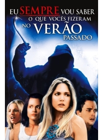 Eu Sempre Vou Saber o Que Vocês Fizeram no Verão Passado