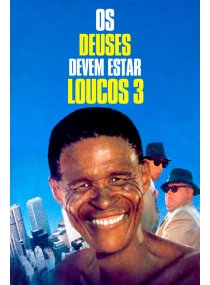 Os Deuses Devem Estar Loucos 3
