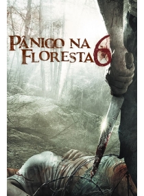Pânico na Floresta 6: Último Resort