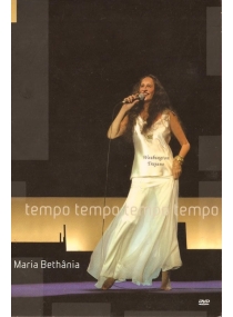 Maria Bethânia: Tempo Tempo Tempo Tempo
