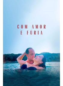 Com Amor e Fúria