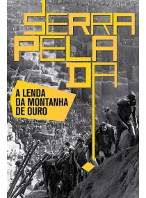 Serra Pelada - A Lenda da Montanha De Ouro