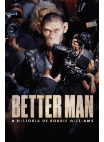 Better Man - A História de Robbie Williams