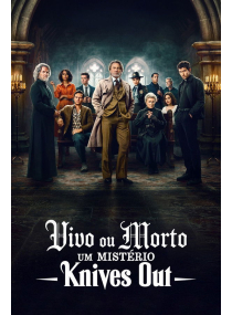 Vivo ou Morto: Um Mistério Knives Out