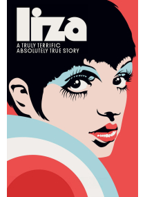 Liza: A Truly Terrific Absolutely True Story