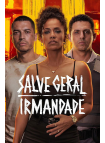 Salve Geral: Irmandade