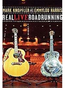 Emmylou Harris & Mark Knopfler - Real Live Roadrunning