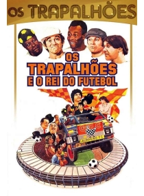 Os Trapalhões E O Rei Do Futebol