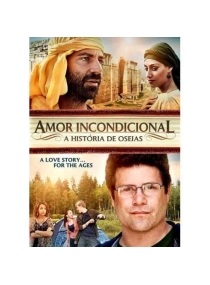 Amor Incondicional – A Historia de Oseias
