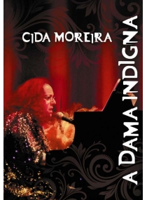 Cida Moreira - A Dama Indigna