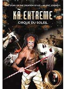 Cirque Du Soleil: Ka