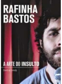 Rafinha Bastos - A Arte Do Insulto