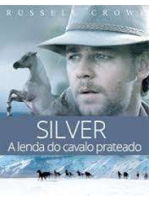 Silver - A Lenda do Cavalo Prateado