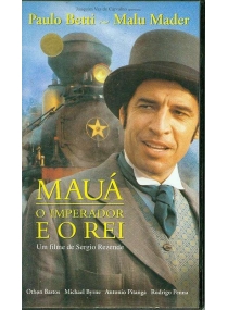 Mauá - O Imperador e o Rei