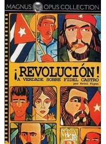 Revolucion: A Verdade Sobre Fidel Castro