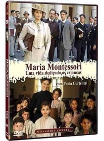 Maria Montessori - Uma Vida Dedicada as Crianças